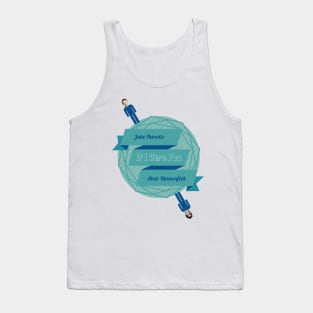 If I Were You Tank Top